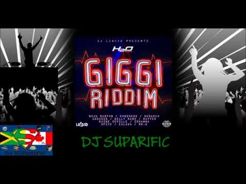 GIGGI RIDDIM MIX FT. DEMARCO, KONSHENS, BUJU BANTON, MR.G & MORE {DJ SUPARIFIC}