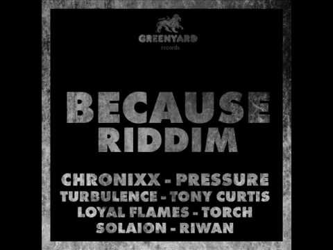 Because Riddim Mix (Full) Feat. Pressure, Chronixx & More (Greenyard Records) (July 2016)