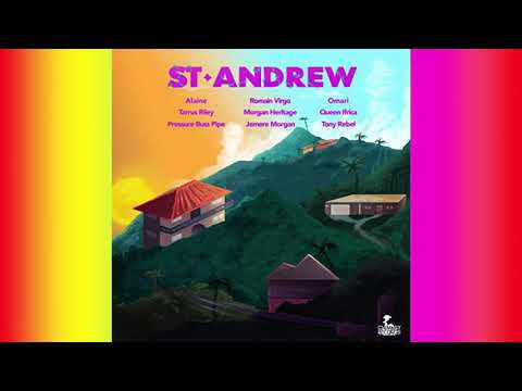 St. Andrew Riddim Mix (2019) Queen Ifrica,Alaine,Morgan Heritage,Tony Rebel, & More(Chimney Records)