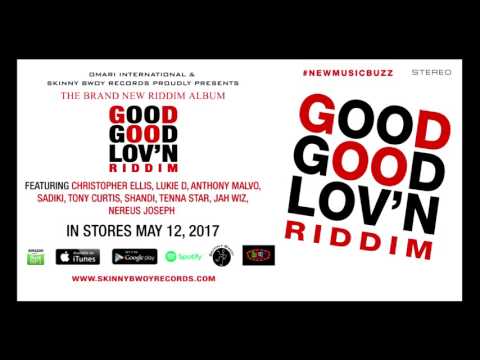 Good Good Lov'n Riddim Mega-Mix | Omari/Skinny Bwoy Records