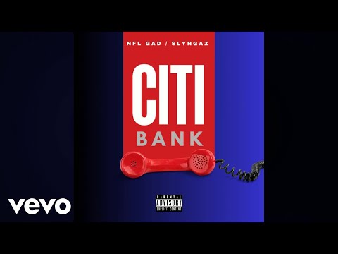 Slyngaz, NFL Gad - Citi Bank (Official Audio)