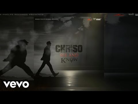 Chriso - See and Know (Official Audio)