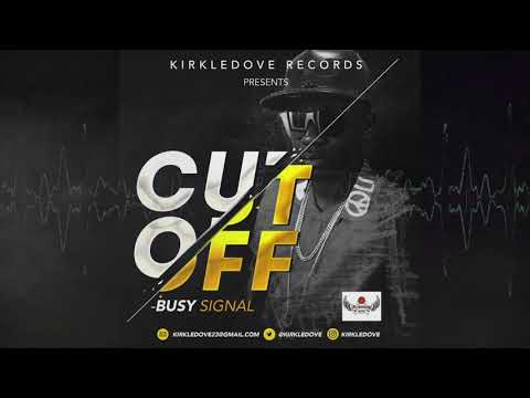 Busy Signal - Cut OFF [Official Audio]