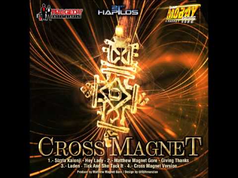 SIZZLA KALONJI - HEY LADY | CROSS MAGNET RIDDIM | JULY 2013 |