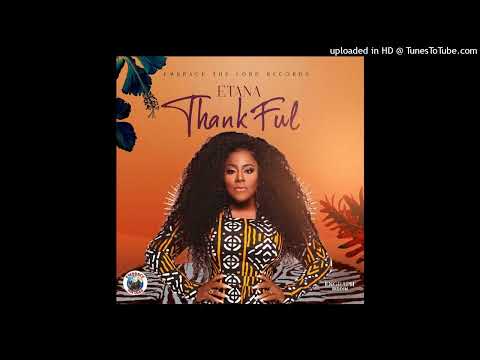 Etana - Thankful [Embrace The Lord Records] (April 2024)