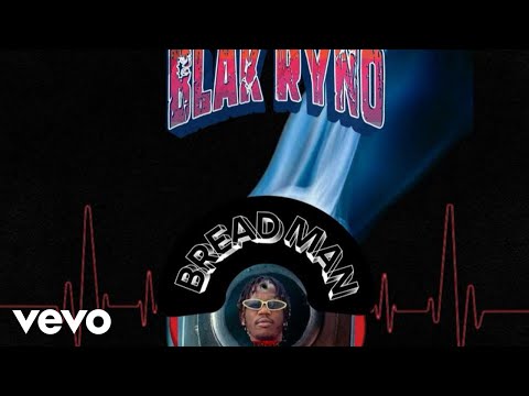 Blak Ryno - Breadman (audio)