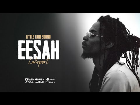 Eesah & Little Lion Sound - Lakeport (Contraband) (Official Audio)