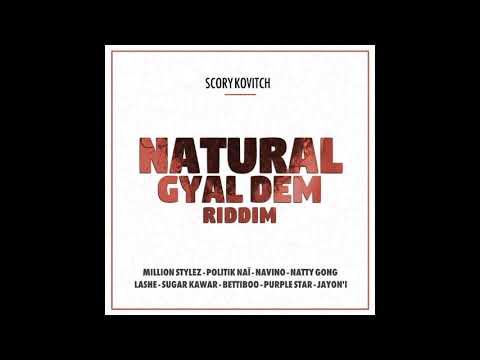 Natural Gyal Dem Riddim Mix (Full, Mar 2021) Feat. Million Stylez, Navino, Natty Gong, Betti Boo, …