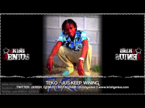 Teko - Jus Keep Wining [Wining Combination Riddim] May 2013