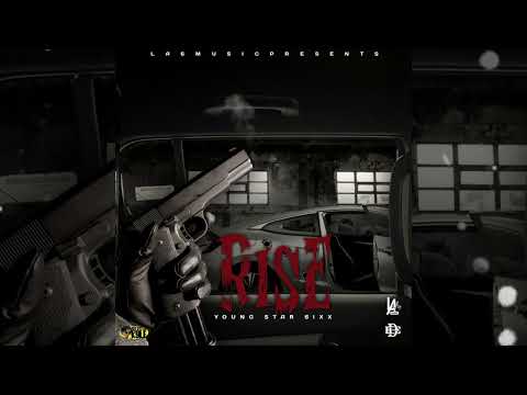 Young Star 6ixx - Rise