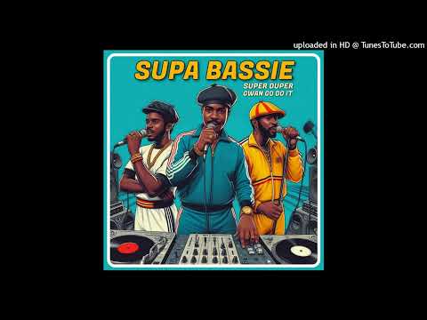 Supa Bassie - Super Duper Gwan Go Do It (Supa Bassie) Single 18 October 2024