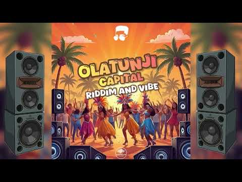 Olatunji - Capital (Riddim and Vibe Project) | Soca 2026