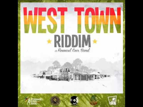 West Town Riddim Mix Feat. Jah Mali & More..(Forward Ever Band) (June 2016)