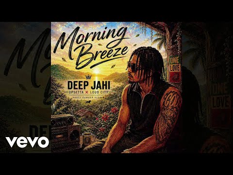 Deep Jahi - Morning Breeze | Pauly Danger Riddim (Official Visualizer)