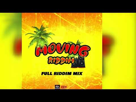 Moving Riddim Mix-GucciFlava/Sahie/SmallVice/RythDimtion/DaineBlaze