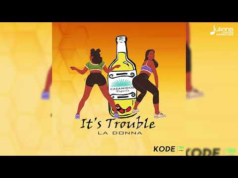 La Donna - It’s Trouble (Official Audio) | Soca 2025