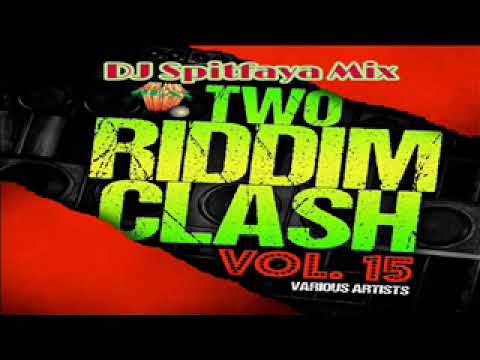 Two Riddim Clash Mix Vol15_THE MELODIANS_kASHIEF LINDO_LOYED BROWN_NIKESA LINDO_DETERMINE_JAH RUBY_A