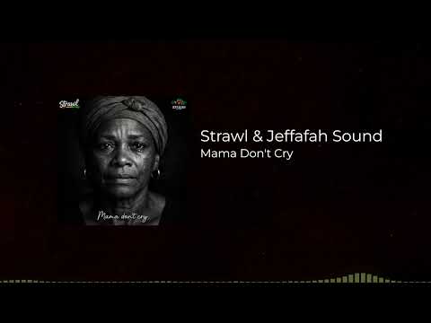 Strawl & Jeffafah Sound - Mama Don