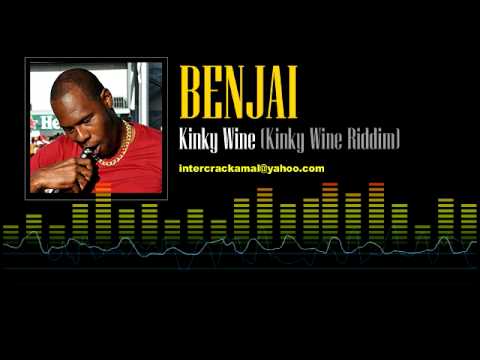 Benjai - Kinky Wine (Kinky Wine Riddim)