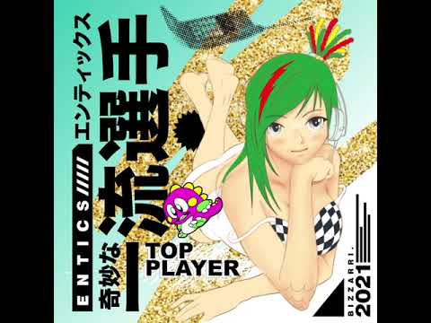 02. Entics e Bizzarri - Top Player