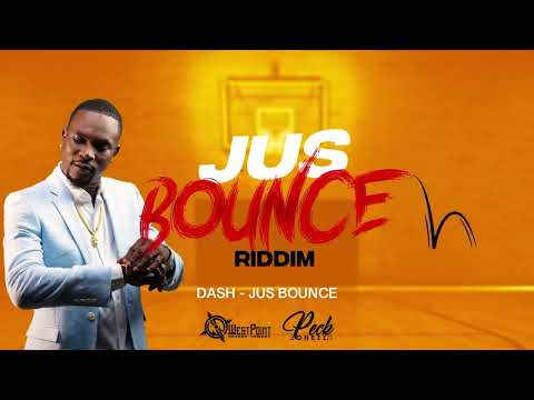 Dash - Jus Bounce(Jus Bounce Riddim)