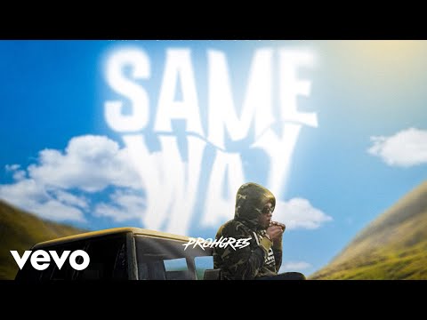 Prohgres - Same Way (official audio)