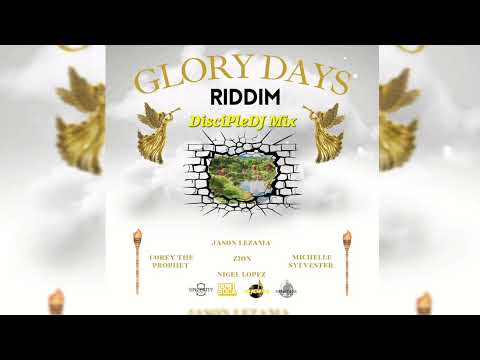 Glory Days Riddim DiscipleDJ mix Mar 2025