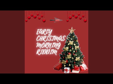 Early Christmas Morning Riddim (Instrumental)