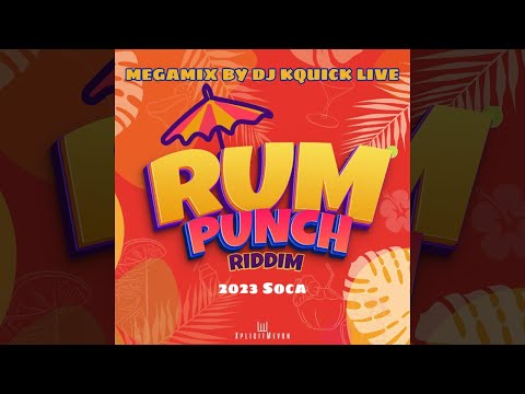 Rum Punch Riddim Mega Mix (2023 SOCA) - XplicitMevon