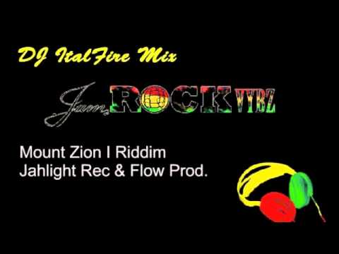 Mount Zion Riddim Mix - Jahlight Rec & Flow Prod - May 2011