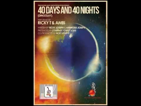 Ricky T & Ambi - 40 Days And 40 Nights  [2013 St.Lucia Soca][Dutch Production SLU]