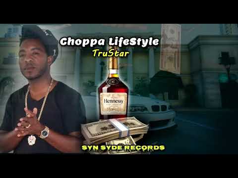 Tru Star - Choppa Lifestyle (Fully Sin Riddim) March 2020