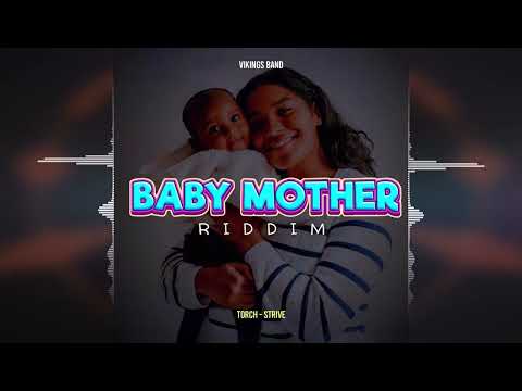 Torch - Strive [Baby Mother Riddim by Vikings Production / Evidence Music] 2024 Release