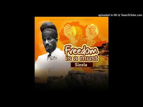 Sizzla - Freedom Is a Must [Rokus/ GRoad Entertainment] (January 2025)