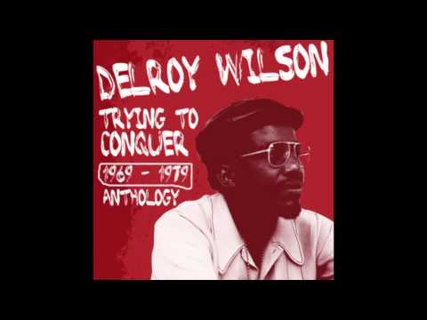 Delroy Wilson - Trying To Conquer Me