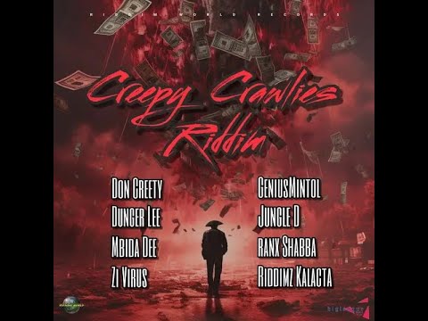 Creepy Crawlies Riddim Mix (2024) Genius Mintol, Dunger Lee, Don Creety, Jungle D x Drop Di Riddim