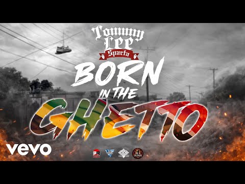 Tommy Lee Sparta - Born in the Ghetto (Lyric Video)