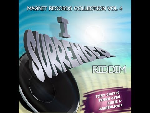 T.A. - I Surrender Riddim Mix (Magnet Records 2017) @RIGINALREMIX