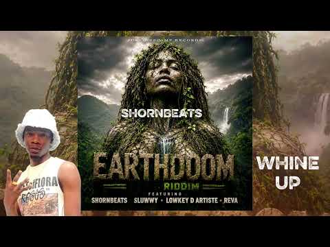 SHORNBEATS - WHINE UP | (EARTHDOOM RIDDIM)