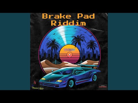 Brake Pad Riddim