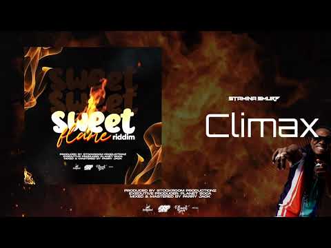 Stamina Smurf - Climax (Sweet Flame Riddim) | Official Audio