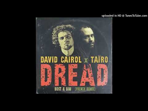 David Cairol & Taïro - Dread [French Remix] (January 2025)