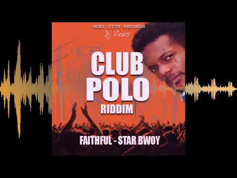 Club Polo Riddim ,faithful,peligro,dan reno