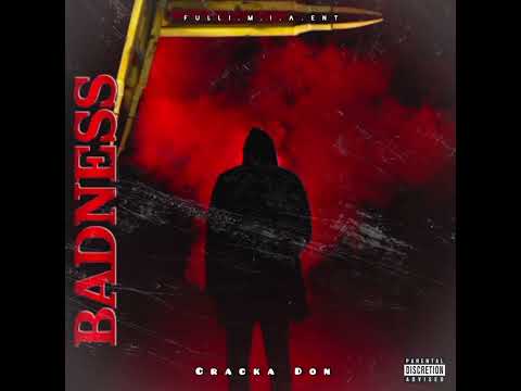 Cracka Don - Badness | Audio