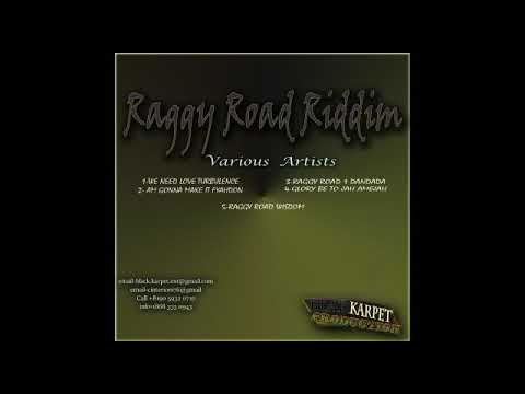 Raggy Road Riddim Mix (Turbulence, Amejah, Fyahdon, 1 Dandada & Wisdom)