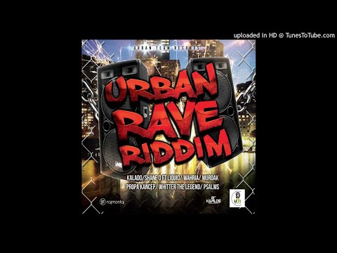 Urban Rave Riddim Mix (Full, June 2019) Feat. ZJ Liquid, Kalado, Shane O, Propa Kancep, Wahria, Psal