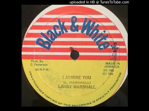 Larry Marshall - I Admire You