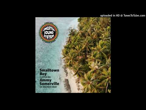 Kingston Sound - Smalltown Boy ft. Jimmy Somerville Of Bronski Beat (Kingston Sound) Single 2025