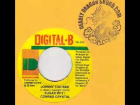 Johnny Too Bad Riddim Version   -   Digital B