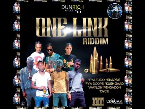 One Link Riddim (Mix-Dec 2020) Dunrich Muzik / Snapsis, Fya Flexx, Fay Doops , Waylon , Dycie .